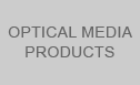 OPTICAL MEDIA PRODUCTS