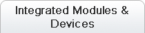 Integrated Modules & Devices