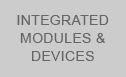 INTEGRATED MODULES & DEVICES