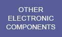 OTHER ELECTRONIC COMPONENTS