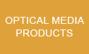 OPTICAL MEDIA PRODUCTS