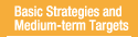 Basic Strategies and Medium-term Target