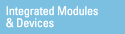 Integrated Modules & Devices